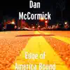 Dan McCormick - Edge of America Bound